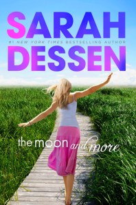 The Moon and More by Sarah Dessen