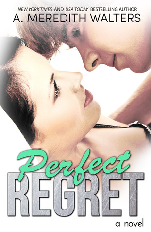 Perfect Regret by A. Merideth Walters