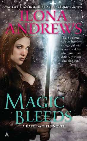 Magic Bleeds by Ilona Andrews