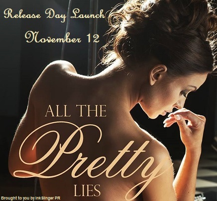 All the Pretty Lies Release Day Launch