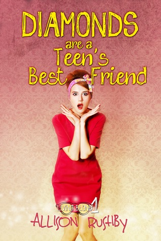 Diamonds Are a Teen’s Best Friend by Allison Rushby