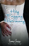 Holy Frigging Matrimony by Emma Chase