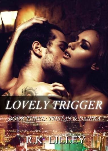 Lovely Trigger by R.K. Lilley