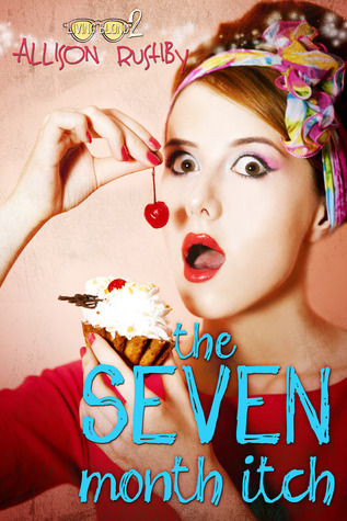The Seven Month Itch by Allison Rushby