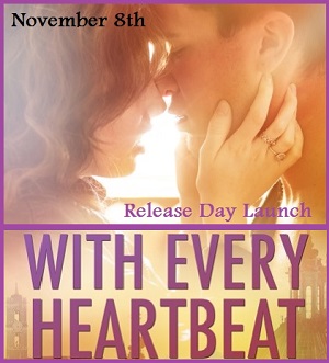 With Every Heartbeat Release Day Launch