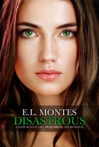 Disastrous by E.L. Montes