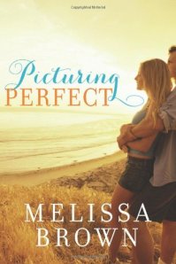 Picturing Perfect by Melissa Brown