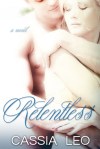 Relentless by Cassia Leo