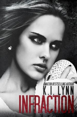 Infraction by K.I. Lynn