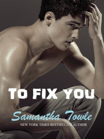 To Fix You by Samantha Towle