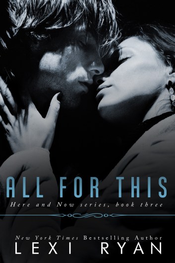 All For This by Lexi Ryan