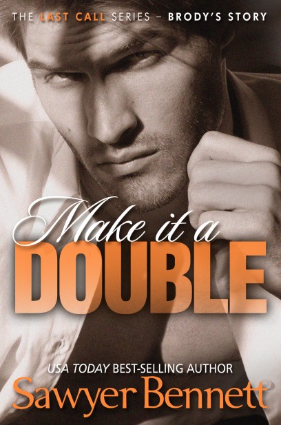 Make It A Double by Sawyer Bennett