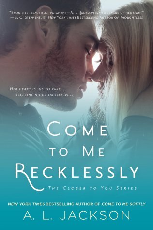 Come to Me Recklessly by A.L. Jackson