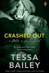 Crashed Out by Tessa Bailey