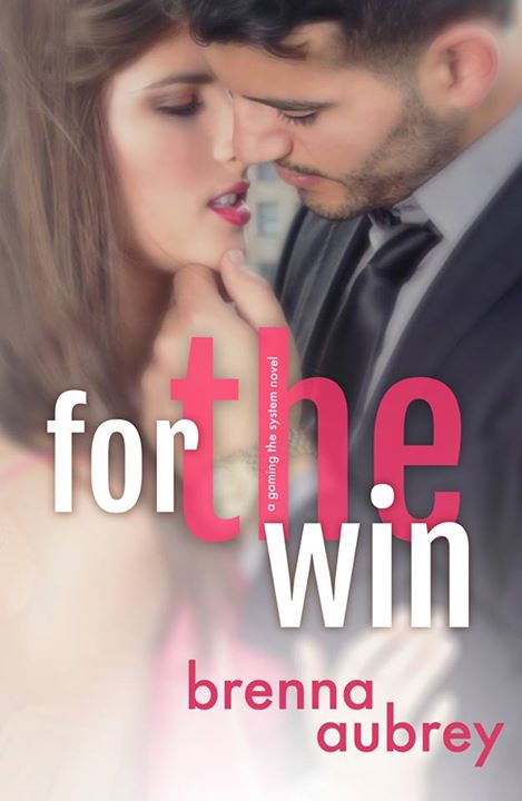 For the Win by Brenna Aubrey