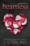 Heartless Episode 3 by J. Sterling
