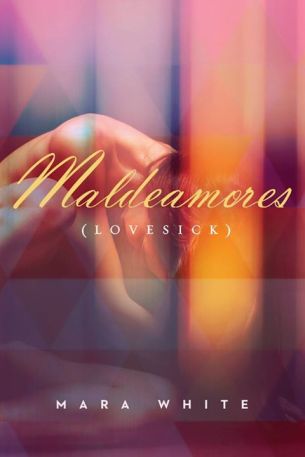 Maldeamores by Mara White