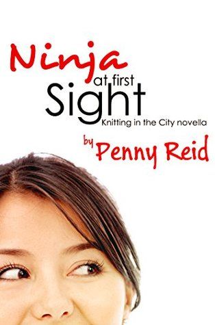 Ninja At First Sight by Penny Reid