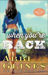 When You're Back by Abbi Glines