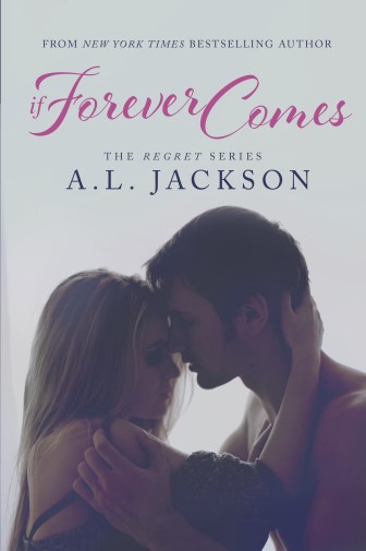 If Forever Comes by A.L. Jackson