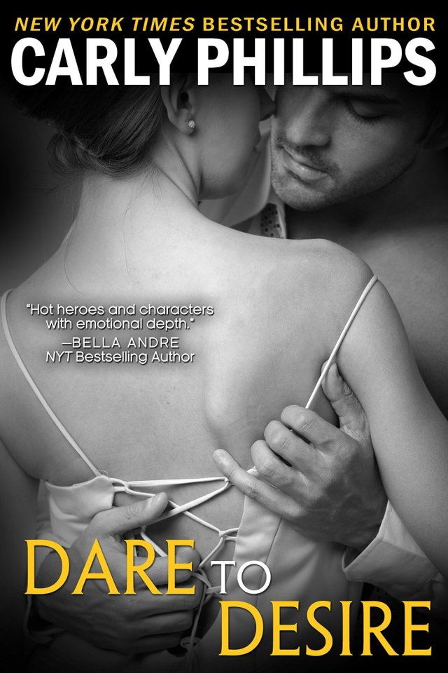 Dare to Desire by Carly Phillips