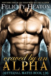 Craved by an Alpha by Felicity Heaton