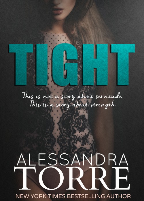 Tight by Alessandra Torre