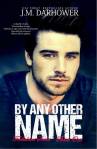 By Any Other Name by J.M. Darhower