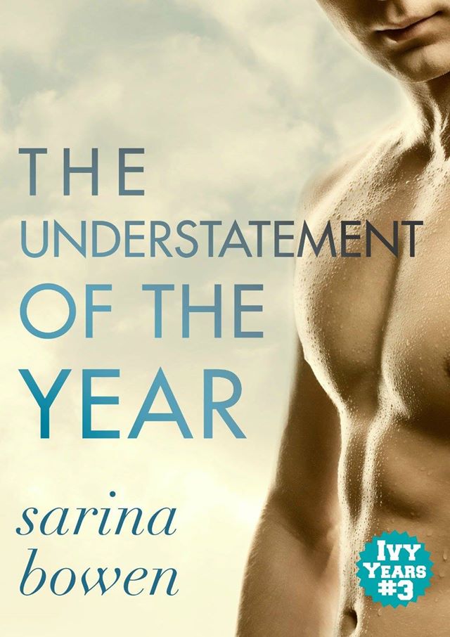 The Understatement of the Year by Sarina Bowen