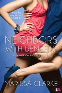Neighbors with Benefits by Marissa Clarke