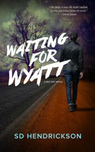 Waiting for Wyatt by S.D. Hendrickson